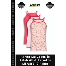 Carlburn Özel Seri Renkli Kız Çocuk Ip Askılı Atlet Pamuklu Likralı 3'lü Paket Ev Giyimi Günlük Kullanım