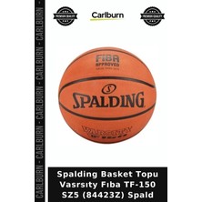 Carlburn Spalding Basket Topu Vasrsıty Fıba TF-150 Sz5 (84423Z) Spald Oyun Aleti Müsabaka Takım Sporu