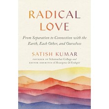 Str Store Radical Love: From Separation To Connection With The Earth, Each Other, And Ourselves