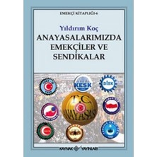 Str Store Anayasalarımızda Emekçiler ve Sendikalar: Emekçi Kitaplığı 6