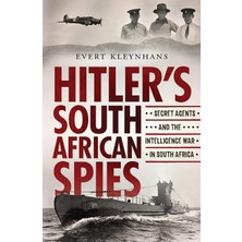 Nzm Store Hitler’s South African Spies: Secret Agents And The Intelligence War In South Africa