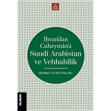Nzm Store Ihvan’dan Cuheyman’a Suudi Arabistan ve Vehhabilik