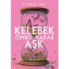 Yediveren Kelebek Ömrü Kadar Aşk