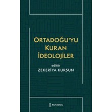 Kutadgu Ortadoğu’yu Kuran Ideolojiler