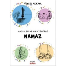 Aden Yayınevi Hadisler ve Hikayelerle Namaz