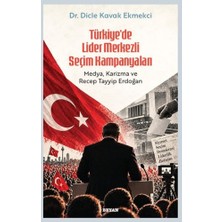 Beyan Yayınları Türkiye’de Lider Merkezli Seçim Kampanyaları
