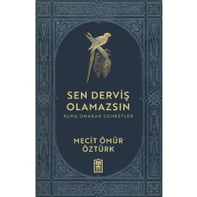 Timaş İnanç Sen Derviş Olamazsın
