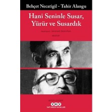 Yapı Kredi Yayınları Hani Seninle Susar, Yürür ve Susardık