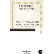 İş Bankası Kültür Yayınları Tarihin Yaşam Için Yararı ve Sakıncası Zamana Aykırı Bakışlar 2 -Hasan Ali Yücel Klasikleri
