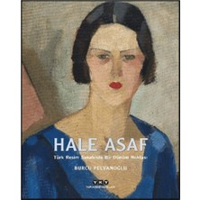 Yapı Kredi Yayınları Hale Asaf - Türk Resim Sanatında Bir Dönüm Noktası