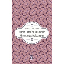 Timaş Yayınları Dilek Tuttum Okunsun Ahım Arşa Dokunsun