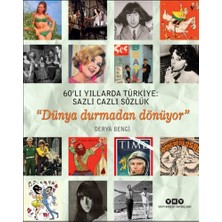 Yapı Kredi Yayınları 60’lı Yıllarda Türkiye: Sazlı Cazlı Sözlük - Dünya Durmadan Dönüyor