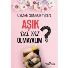 Yediveren Aşık Da Mı Olmayalım?