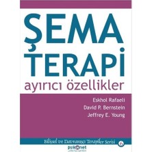 Psikonet Yayınları Şema Terapi: Ayırıcı Özellikler
