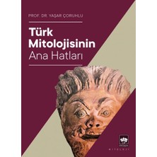 Ötüken Neşriyat Türk Mitolojisinin Ana Hatları
