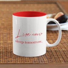 Harikapoli Slogan – Live Now Sleep Tomorrow Içi Kırmızı Seramik Kupa