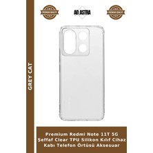 Grey Cat Premium Redmi Note 11T 5g Şeffaf Clear Tpu Silikon Kılıf Cihaz Kabı Telefon Örtüsü Aksesuar