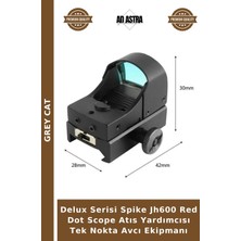 Grey Cat Delux Serisi Spike JH600 Red Dot Scope Atıs Yardımcısı Tek Nokta Avcı Ekipmanı