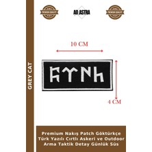 Grey Cat Premium Nakış Patch Göktürkçe Türk Yazılı Cırtlı Askeri ve Outdoor Arma Taktik Detay Günlük Süs