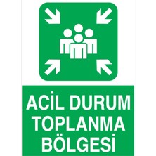 Die Grup Tr Acil Durum Toplanma Bölgesi Uyarı Tabelası - 35X50 Foreks - ED12