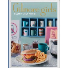 Marka Kolik Gilmore Girls: Resmi Yemek Kitabı (Ciltli)