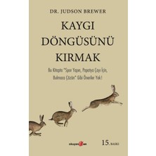 Kaygı Döngüsünü Kırmak Dr. Judson Brewer