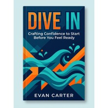 Northcity Dive In: Crafting Condence To Start Before You Feel Ready Bx