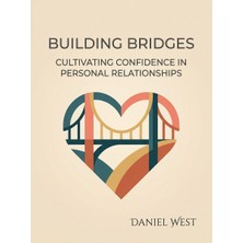 Northcity Building Bridges: Cultivating Confidence In Personal Relationships Bx