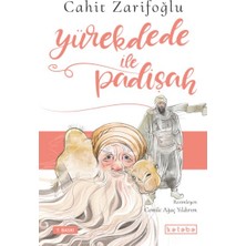 Ketebe Çocuk Yürekdede Ile Padişah Cahit Zarifoğlu