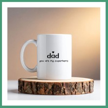 S'82 Dad You Are My Superhero Tasarım Kupa Model 228 Babaya Hediye Baskılı Seramik Kahve Kupası BZS82