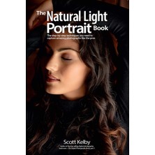 Marka Kolik The Natural Light Portrait Book: The Step-By-Step Techniques You Need To Capture Amazing Photographs Like The Pros: 5