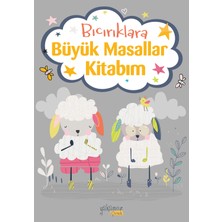 Yakamoz Yayınları Bıcırıklara Büyük Masallar Kitabım (Ciltli)