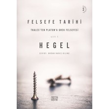 Nota Bene Yayınları Felsefe Tarihi 1. Cilt: Thales'ten Platon'a Grek Felsefesi: Thales'ten Platon'a Grek Felsefesi