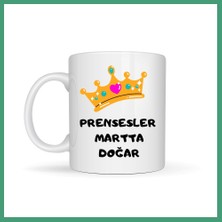S'82 Prensesler Martta Doğar Yazılı Kupa Model 247 Taç Tasarımlı Doğum Ayı Temalı Seramik Kahve Kupası BZS82