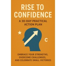 Aydogan's Rise To Confidence: A 30-Day Practical Action Plan