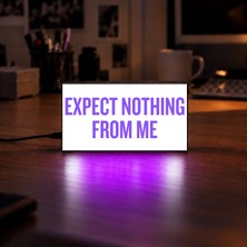 Gişe Arts Masa Lambası - Expect Nothıng From Me (Benden Hiçbir Şey Bekleme.) Adaptörlü Dekoratif & Hediyelik Lamba