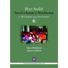Analizi Freudun Kuramı ve Nörobiyoloji-11. Bpt Kasım 2012 Ders Notları 6