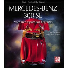 Mythriva Mercedes-Benz 300 Sl. Vom Rennsport Zur Legende