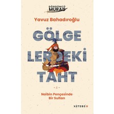 Colezium Dördüncü Murad - Gölgelerdeki Taht