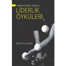 Pozitif Yayınları Transaksiyonel Analiz Ile Liderlik Öyküleri / Bediz Kılıçkını / / 9786057531704