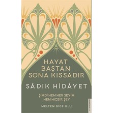 Destek Yayınları Sâdık Hidâyet - Hayat Baştan Sona Kıssadır