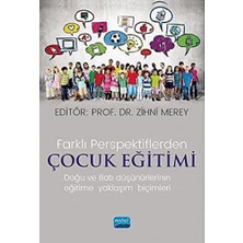 Rafta Farklı Perspektiflerde Çocuk Eğitimi: Doğu ve Batı Düşünürlerinin Eğitime Yaklaşım Biçimleri