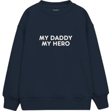 The Lucid Lab My Daddy My Hero Çocuk Sweatshirt