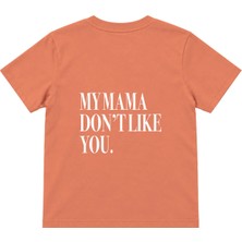The Lucid Lab My Mama Don’t Like You Çocuk Tişört - Somon