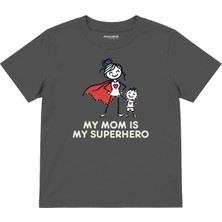 The Lucid Lab My Mom Is My Superhero Çocuk Tişört - Antrasit