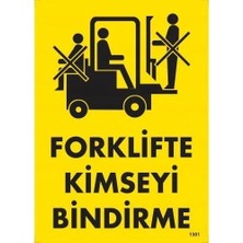 Ersert Ers- Forklifte Kimseyi Bindirme Uyarı Levhası 25X35 KOD:1301