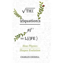 Wisipi The Equations Of Life: How Physics Shapes Evolution