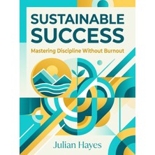 Bezos Sustainable Success: Mastering Discipline Without Burnout Bzoshb