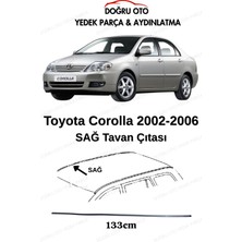 Doğru Oto Toyota Corolla Sağ Tavan Çıtası 2002-2006