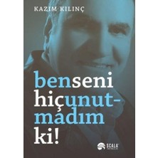 Scala Yayıncılık Ben Seni Hiç Unutmadım Ki